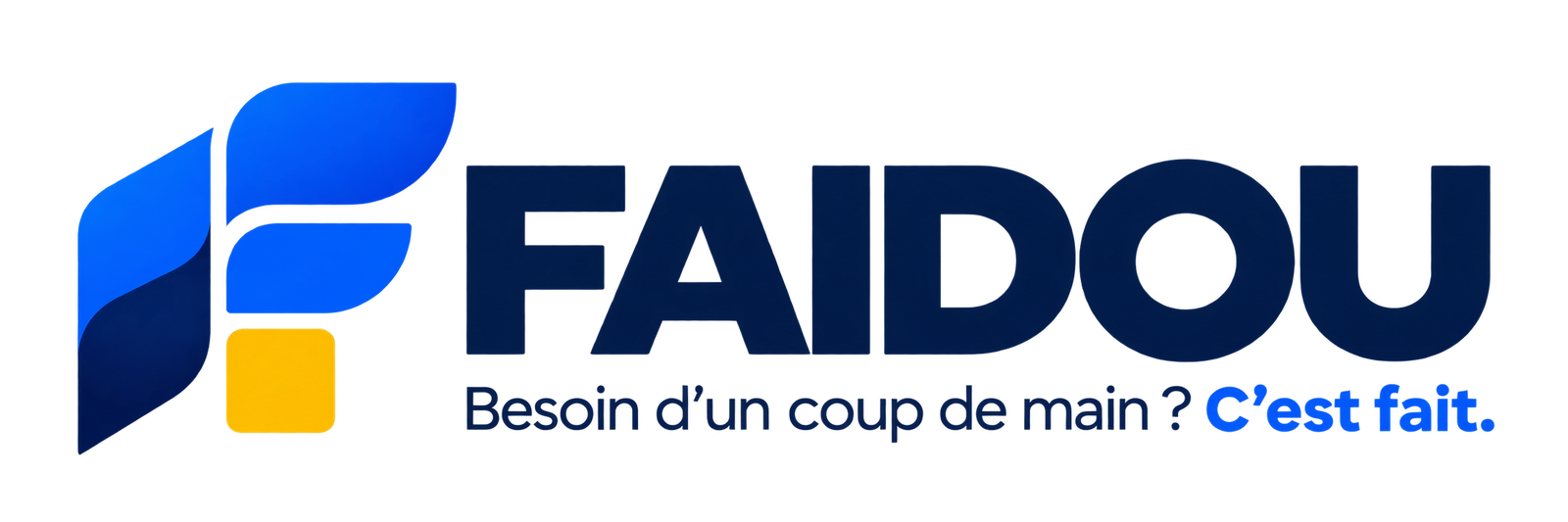 FAIDOU — Besoin d’un coup de main ? C’est fait.